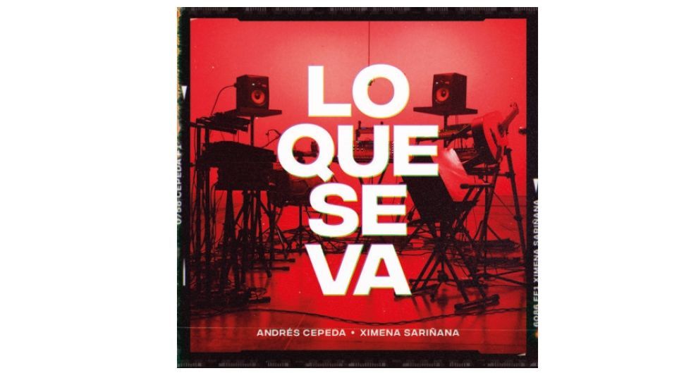 'LO QUE SE VA' Andrés Cepeda y Ximena Sariñana k2_items_src_4d42f1627cdeca7f951adf8486372c1a