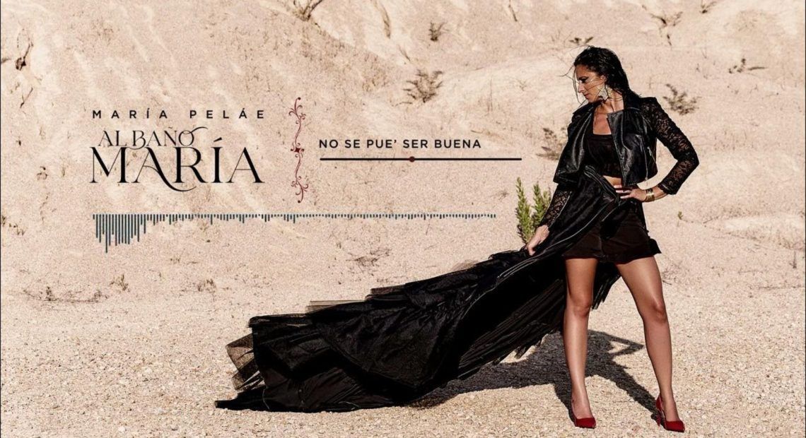 María Pelaé, al baño maría, no se pue ser buena