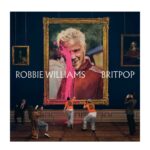 “Britpop”: Robbie Williams regresa al sonido de los 90 con su álbum más crudo y británico Robbie_williams